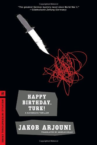 Happy Birthday, Turk! A Kayankaya Thriller (1) N/A 9781935554202 Front Cover