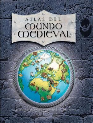 Atlas del mundo medieval/  Atlas Of The Medieval World:  2006 9789707562202 Front Cover