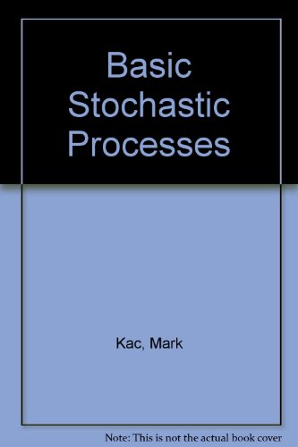 Basic Stochastic Process : The Mark Kac Lectures  1988 9780023598203 Front Cover