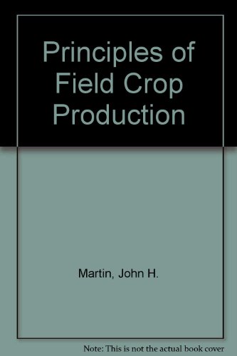 Principles of Field Crop Production 3rd 1976 (Revised) 9780023767203 Front Cover