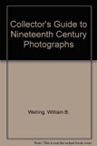 Collector's Guide to Nineteenth Century Photographs N/A 9780026258203 Front Cover
