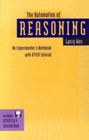 Automation of Reasoning An Experimenter's Notebook with Otter Tutorial  1996 9780127634203 Front Cover