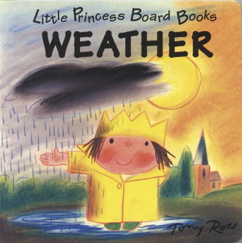 Weather Little Princess Board Books N/A 9780152003203 Front Cover