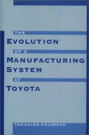 Evolution of a Manufacturing System at Toyota   1999 9780195123203 Front Cover