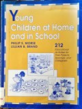 Young Children at Home and in School 212 Educational Activities for Their Parents, Teachers, and Caregivers  1995 9780205154203 Front Cover