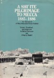 Shi'ite Pilgrimage to Mecca, 1885-1886 The Safarnameh of Mirza Mohammad Hosayn Farahani N/A 9780292776203 Front Cover