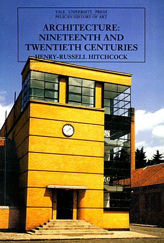 Architecture Nineteenth and Twentieth Centuries, Fourth Edition 4th 1987 (Reprint) 9780300053203 Front Cover
