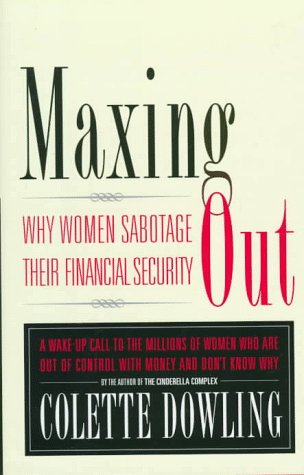 Maxing Out Why Women Sabotage Their Financial Security N/A 9780316191203 Front Cover