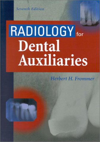 Radiology for Dental Auxiliaries  7th 2001 9780323005203 Front Cover