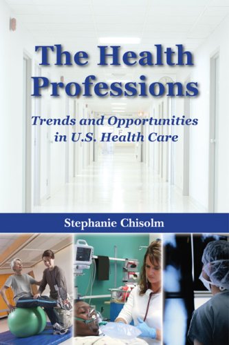Health Professions: Trends and Opportunities in U. S. Health Care   2007 9780763735203 Front Cover