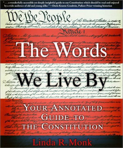Words We Live By Your Annotated Guide to the Constitution  2003 (Revised) 9780786886203 Front Cover