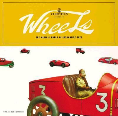 Wheels The Magical World of Automotive Toys N/A 9780811823203 Front Cover