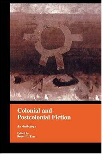 Colonial and Postcolonial Fiction in English An Anthology  1999 (Reprint) 9780815333203 Front Cover