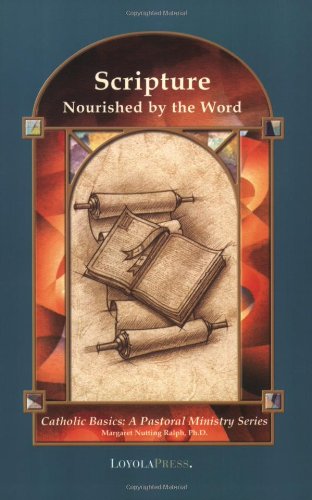 Scripture Nourished by the Word  2002 (Revised) 9780829417203 Front Cover