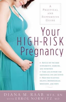 Your High-Risk Pregnancy A Practical and Supportive Guide  2009 9780897935203 Front Cover