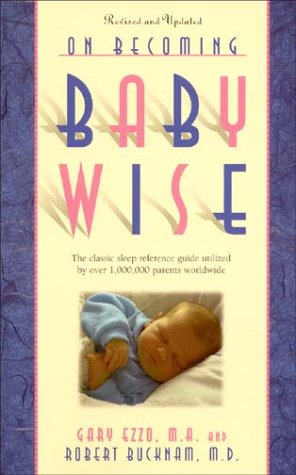 On Becoming Babywise 3rd 1998 9780971453203 Front Cover