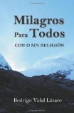 Milagros para Todos Con o sin Religion N/A 9781450513203 Front Cover