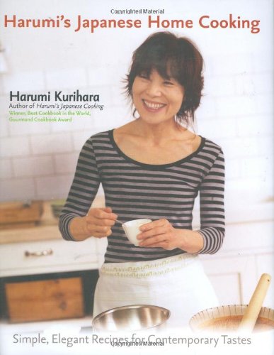 Harumi's Japanese Home Cooking Simple, Elegant Recipes for Contemporary Tastes N/A 9781557885203 Front Cover