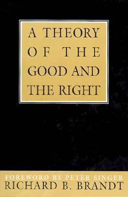 Theory of the Good and the Right  2nd 1998 (Reprint) 9781573922203 Front Cover
