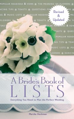 Bride's Book of Lists Everything You Need to Plan the Perfect Wedding  2013 9781599621203 Front Cover