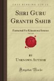 Shri Guru Granth Sahib, Vol. 3 of 4: Formatted For Educational Interest (Forgotten Books) N/A 9781606202203 Front Cover