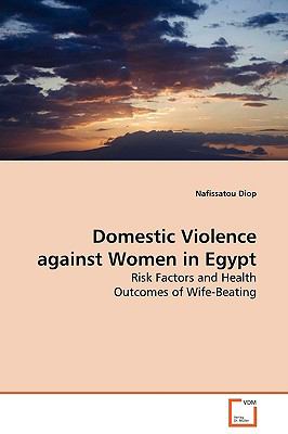 Domestic Violence Against Women in Egypt:   2009 9783639123203 Front Cover