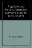 Populate and Perish Australian Women's Fight for Birth Control N/A 9780044422204 Front Cover