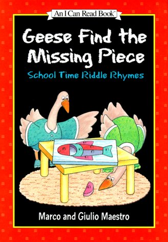 Geese Find the Missing Piece School Time Riddle Rhymes  2000 9780060262204 Front Cover