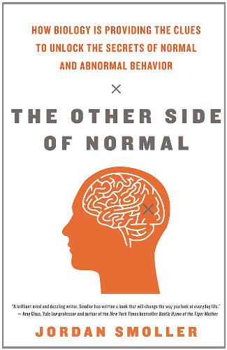 Other Side of Normal How Biology Is Providing the Clues to Unlock the Secrets of Normal and Abnormal Behavior  2012 9780061492204 Front Cover