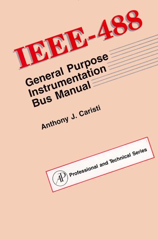 IEEE-488 General Purpose Instrumentation Bus Manual N/A 9780121598204 Front Cover