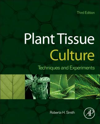 Plant Tissue Culture Techniques and Experiments 3rd 2013 9780124159204 Front Cover