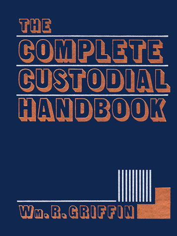 Complete Custodial Handbook   1989 9780131625204 Front Cover