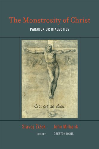 Monstrosity of Christ Paradox or Dialectic?  2009 9780262516204 Front Cover
