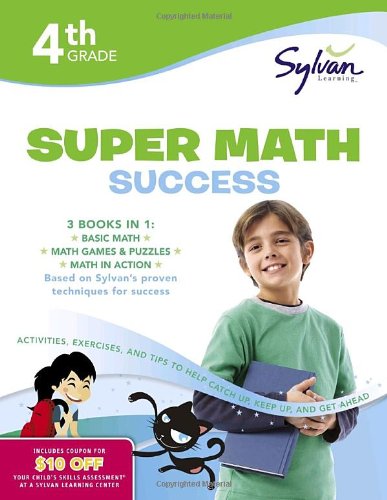 4th Grade Jumbo Math Success Workbook 3 Books in 1 --Basic Math; Math Games and Puzzles; Math in Action; Activities, Exercises, and Tips to Help Catch up, Keep up, and Get Ahead N/A 9780307479204 Front Cover