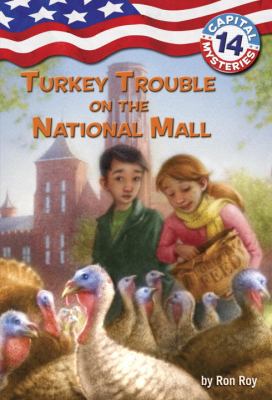 Capital Mysteries #14: Turkey Trouble on the National Mall   2012 9780307932204 Front Cover