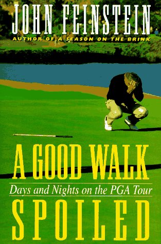 Good Walk Spoiled Days and Nights on the PGA Tour  1995 9780316277204 Front Cover
