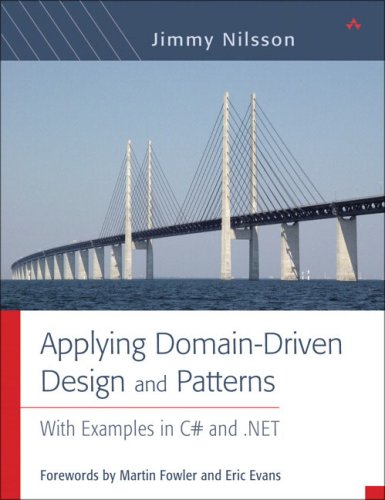 Applying Domain-Driven Design and Patterns With Examples in C# and .NET  2006 9780321268204 Front Cover