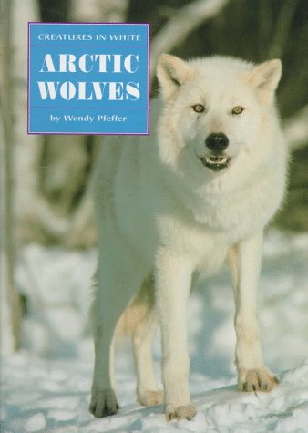 Arctic Wolves N/A 9780382393204 Front Cover