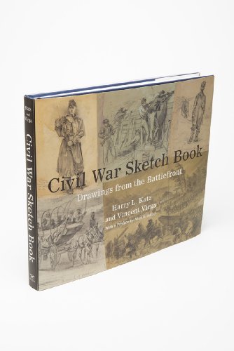 Civil War Sketch Book Drawings from the Battlefront  2012 9780393072204 Front Cover