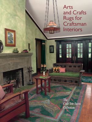 Arts and Crafts Rugs for Craftsman Interiors The Crab Tree Farm Collection  2009 9780393733204 Front Cover