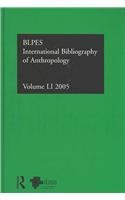 IBSS: Anthropology: 2005 Vol. 51 International Bibliography of the Social Sciences  2007 9780415417204 Front Cover