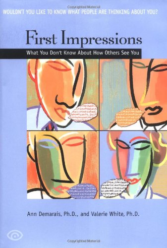 First Impressions What You Don't Know about How Others See You  2004 9780553803204 Front Cover