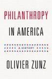 Philanthropy in America A History - Updated Edition  2014 (Revised) 9780691161204 Front Cover
