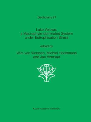Lake Veluwe A Macrophyte-Dominated System under Eutrophication Stress  1994 9780792323204 Front Cover