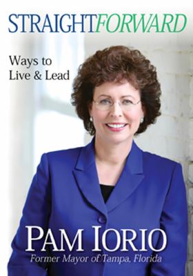 Straightforward Ways to Live and Lead  2011 9780984649204 Front Cover