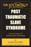 Post Traumatic Slave Syndrome America's Legacy of Enduring Injury and Healing  2005 9780985217204 Front Cover