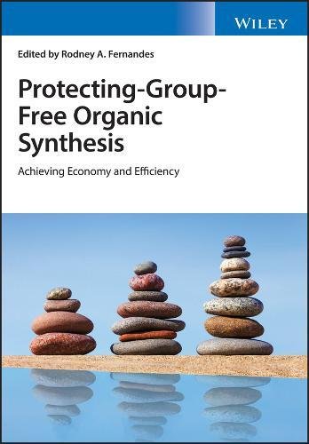 Protecting-Group-Free Organic Synthesis Improving Economy and Efficiency  2018 9781119295204 Front Cover