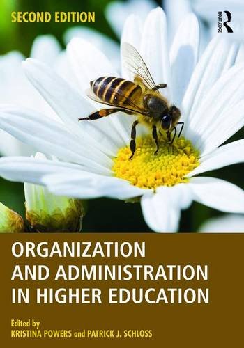 Organization and Administration in Higher Education  2nd 2017 (Revised) 9781138641204 Front Cover