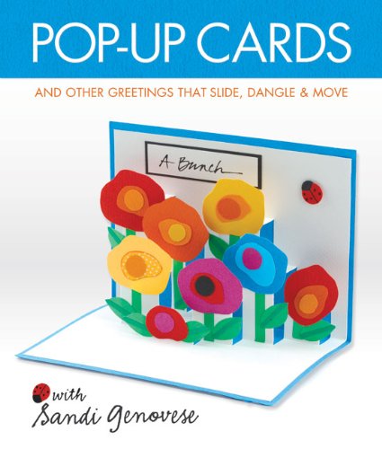 Pop-Up Cards And Other Greetings That Slide, Dangle and Move  2008 9781454703204 Front Cover