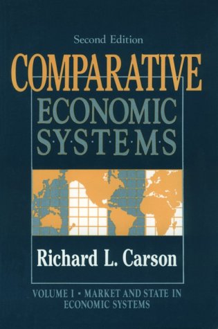 Comparative Economic Systems: V. 1 Market and State in Economic Systems 3rd 1997 (Revised) 9781563249204 Front Cover